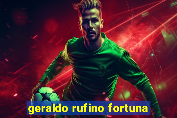 geraldo rufino fortuna